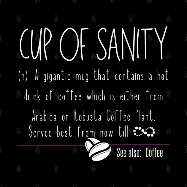 Coffee Cup of Sanity Definition by Praizes