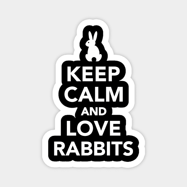 Keep calm and love Rabbits Magnet by Designzz