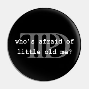 Who’s Afraid Of Little Old Me? TTPD Pin