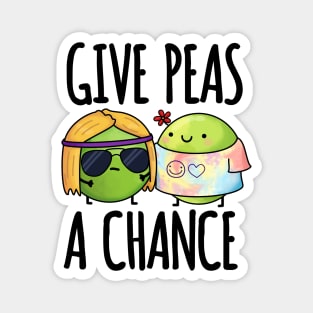 Give Peas A Chance Funny Peas Pun Magnet