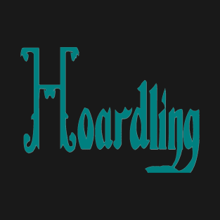 Hoardling T-Shirt