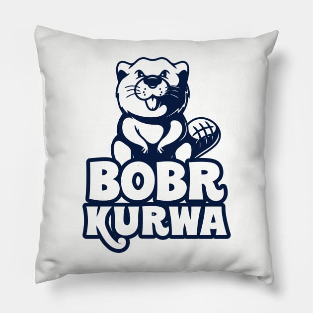 Bobr Kurwa! Pillow by Vault Emporium