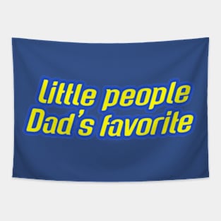 Little people dads favorite Tapestry