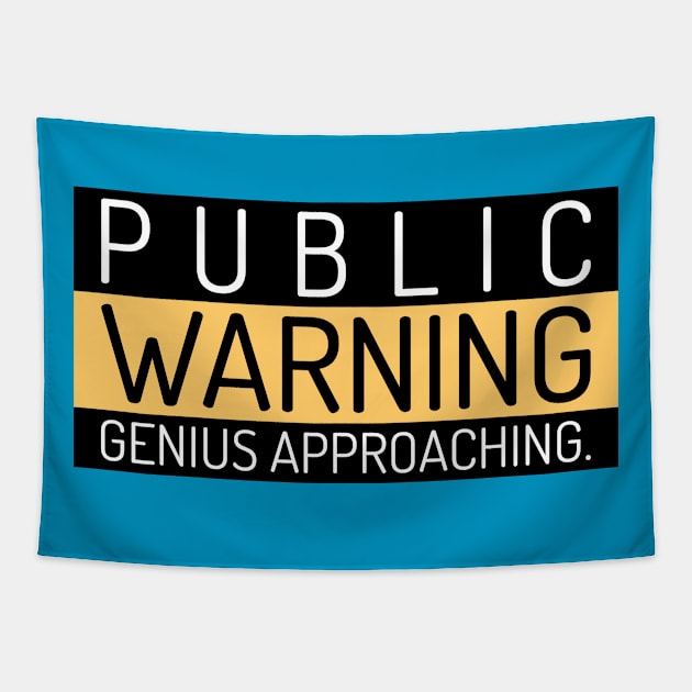 Public Warning Genius Approaching Tapestry by Inspire & Motivate