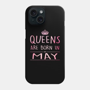 Queens Are Born In May Phone Case