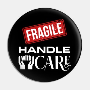 Fragile Pin