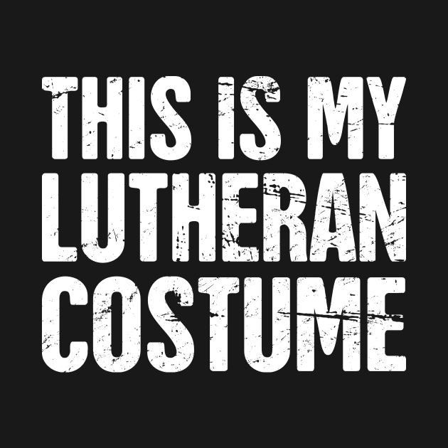 This Is My Lutheran Costume by MeatMan