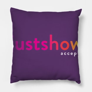 Just Show Up Pillow