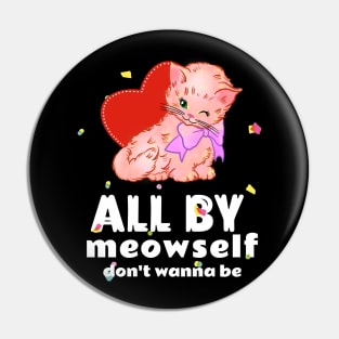 All By Meowself Pin