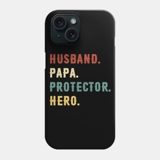 Husband Papa Protector Hero Dad Gift Fathers Day Phone Case