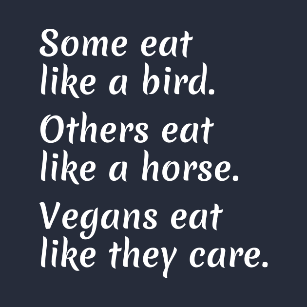 Vegans eat like they care about animals by Herbivore Nation - Vegan Gifts