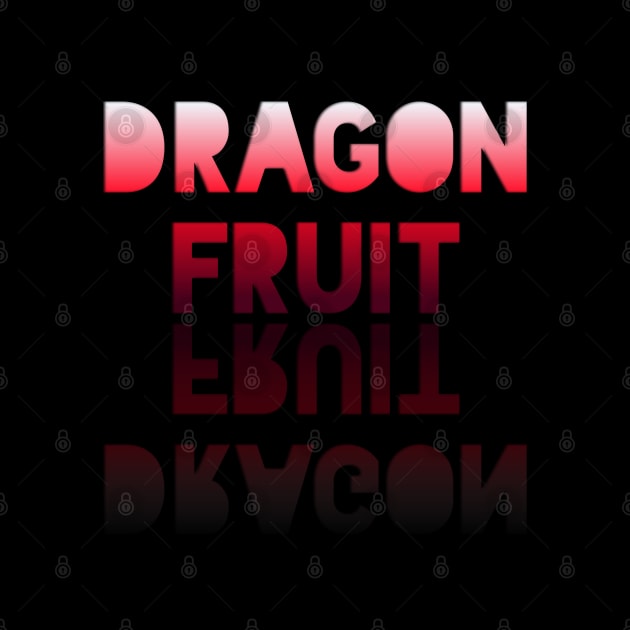 Dragon Fruit - Healthy Lifestyle - Foodie Food Lover - Graphic Typography - Red by MaystarUniverse