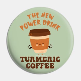 The New Power Drink - Turmeric Coffee Pin