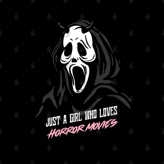 Just A Girl Who Loves Horror Movies by Harmonick-Tees