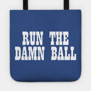 Run The Damn Ball Tote