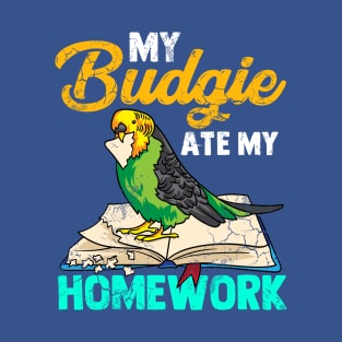 My Budgie Ate My Homework T-Shirt