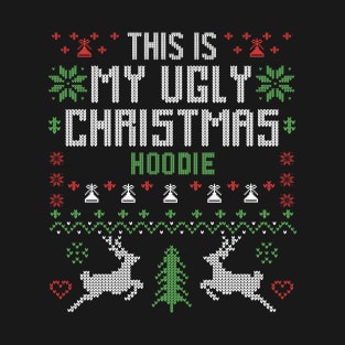 This My Ugly Christmas Hoodie T-Shirt