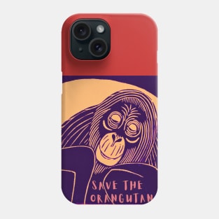 Save The Orangutan Phone Case