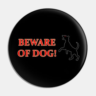 Beware Of Dog! Pin