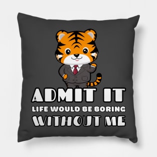 Cute Tiger Bos Office Humor Pillow