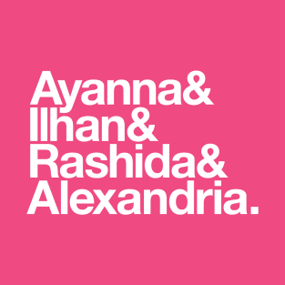 Ayanna & Ilhan & Rashida & Alexandria T-Shirt