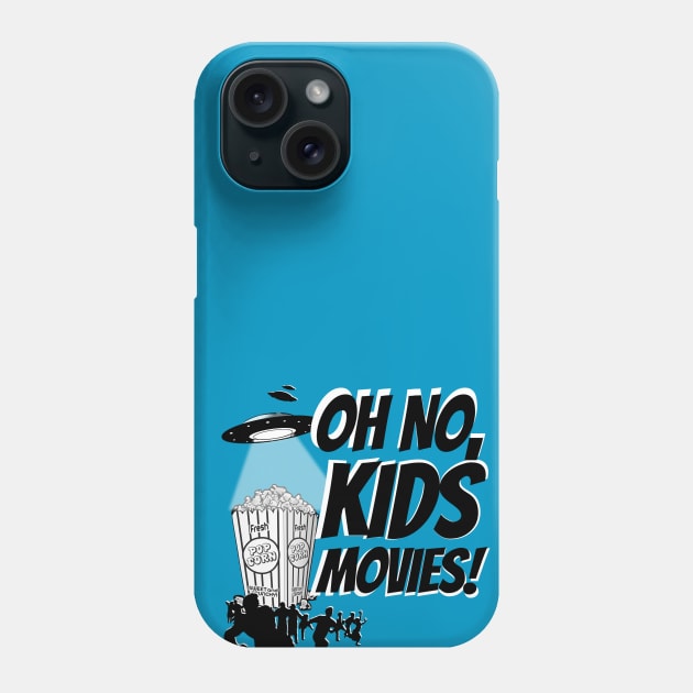 Oh No, Kids Movies! Phone Case by ohnokidsmovies