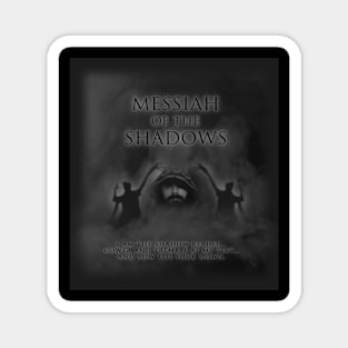 "Messiah of the Shadows" Magnet