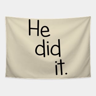 He Did It. Twin Design Tapestry