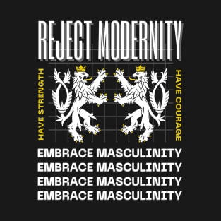 Reject Modernity Embrace Masculinity T-Shirt