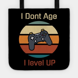 I dont age, I level up Tote