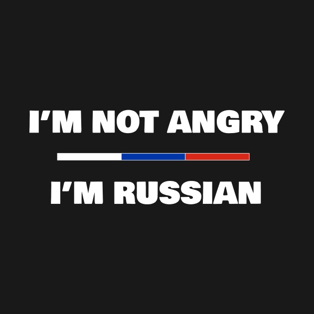 I'm not Angry, I'm Russian | Funny RussianFlag T-Shirt by madebyTHOR