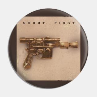 Shoot First Pin