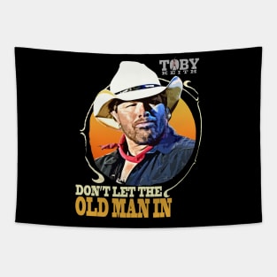 Don't let the old man in Toby Keith Tapestry