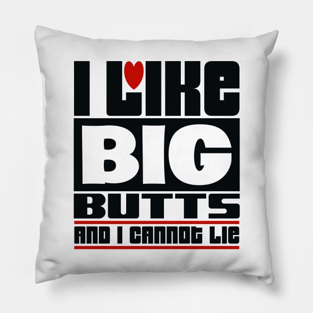 I like big butts and I cannot lie Pillow by colorsplash