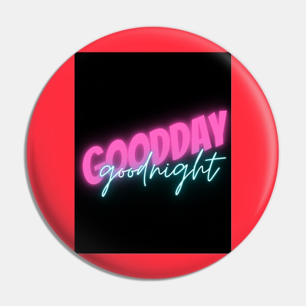 Goodday good night Pin by Nutyodesign!!art