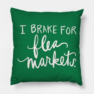 I Brake For Flea Markets Antique Vintage Collector Gift Funny T-Shirt Pillow