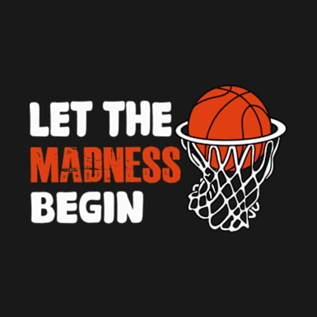 Let the madness begin Basketball Madness College March by David Brown