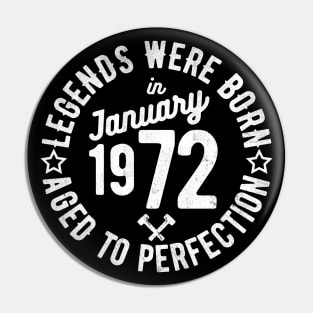 Legends Were Born in January 1972 Pin