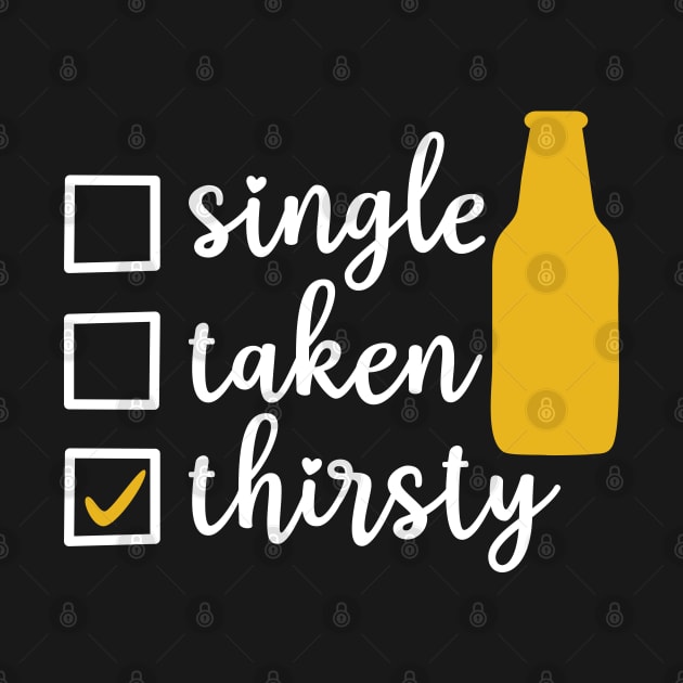 Single Taken Thirsty by MZeeDesigns