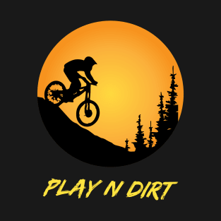 Downhill Mountain Biking - Play N Dirt T-Shirt