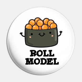 Roll Model Cute Food Sushi Roll Pun Pin