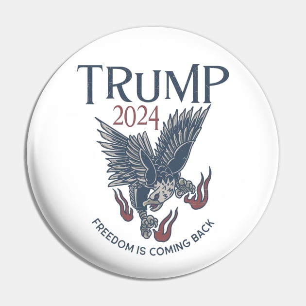 Vintage Trump 2024 - Freedom Is Coming Back Pin by Etopix