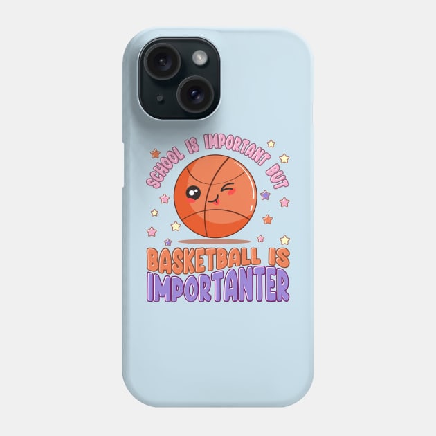 school is important but basketball is importanter Phone Case by Ridgway