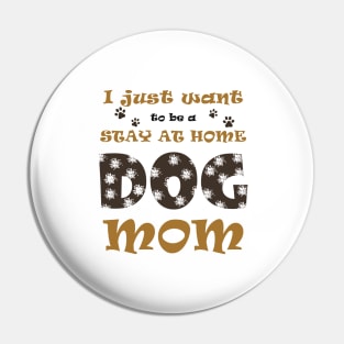 Stay at home dog mom Pin