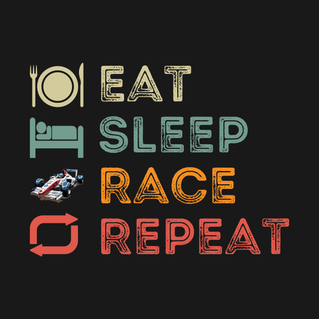 Eat, Sleep, Race, Repeat by BarnesPrintHub