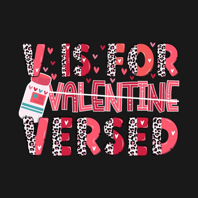 V Is For Versed Pacu Crna Nurse Funny Valentines Day Leopard by Neldy