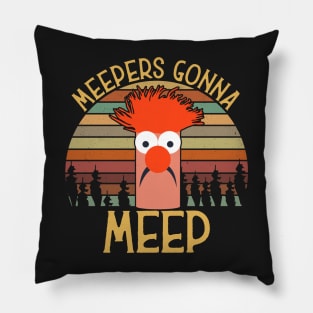 Meepers Gonna Meep Pillow