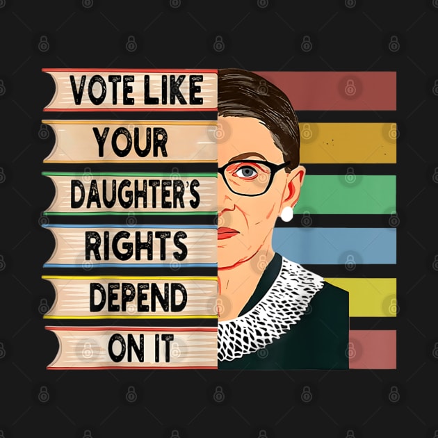 Vote Like Your Daughter’s Rights Depend on It IIV by luna.wxe@gmail.com