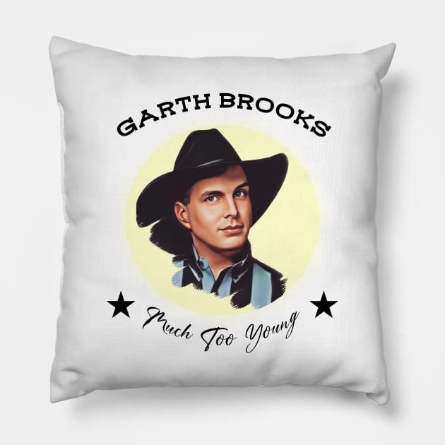Garth Brooks Much Too Young Vintage Style Pillow by Low Places