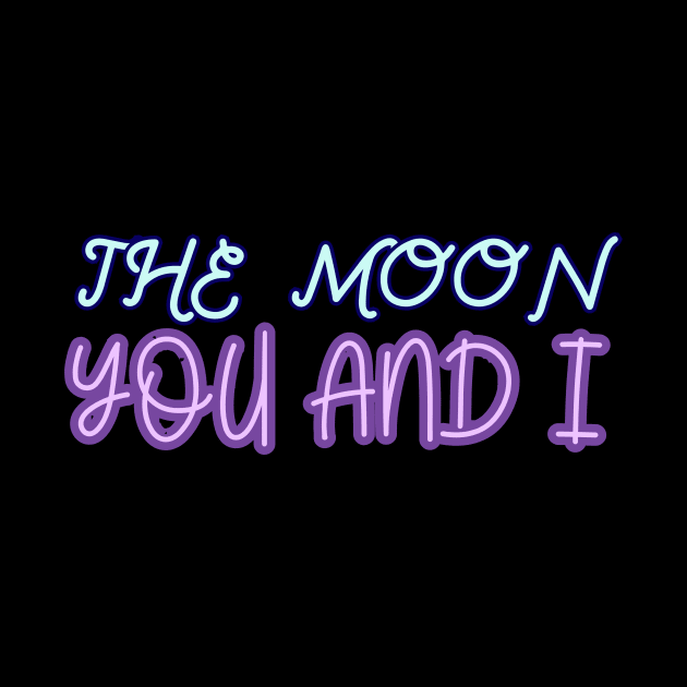 The moon you and I by Word and Saying